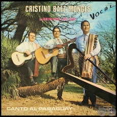 CANTO AL PARAGUAY - CRISTINO BEZ MONGES  y su conjunto con DEMETRIO PAREDES y NGEL PIANEZ